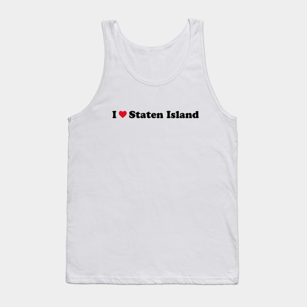 I Love Staten Island Tank Top by Novel_Designs